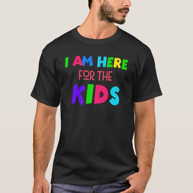 Jag är här för barnen T Shirt (Framsida)