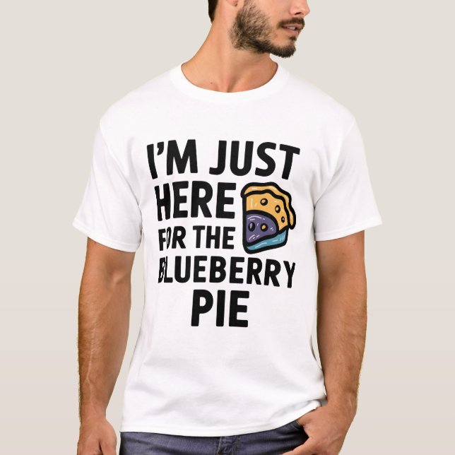 Jag är här för Blåbär Paj Thanksgivingen T Shirt (Framsida)