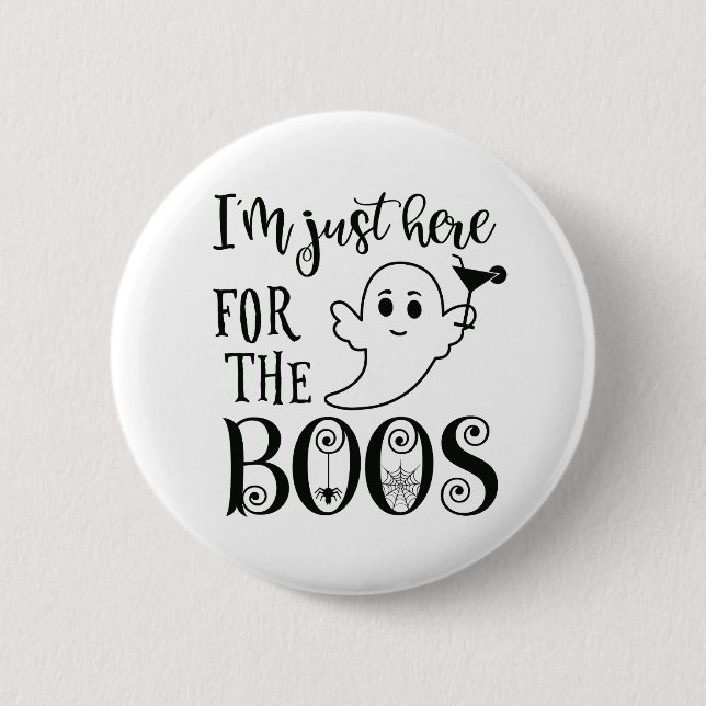 Jag är här för Boos Halloween Badge Knapp (Framsida)