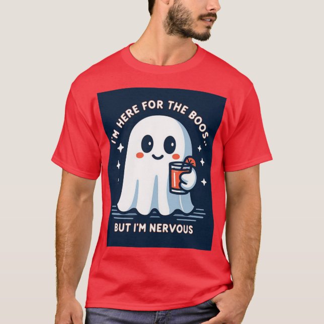 Jag är här för Boos, men jag är nervös T Shirt (Framsida)