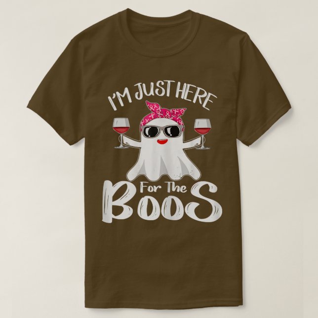 Jag är här för Boos Vin Funny Hallo. T Shirt (Design framsida)