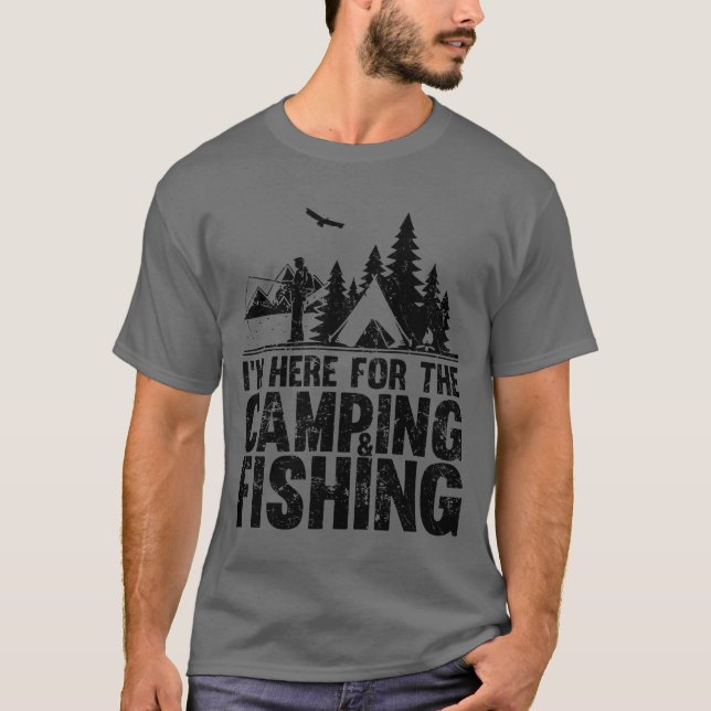 Jag är här för camping fiske vän t shirt (Framsida)