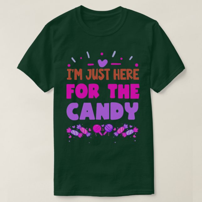 Jag är här för Candy Funny Candy Älskare1 T Shirt (Design framsida)