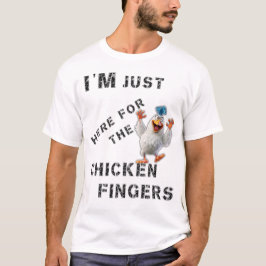 Jag är här för Chicken Finger T Shirt