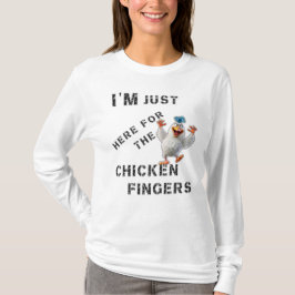 Jag är här för Chicken Finger T Shirt