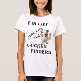 Jag är här för Chicken Finger T Shirt