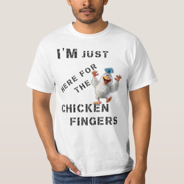 Jag är här för Chicken Finger T Shirt (Framsida)