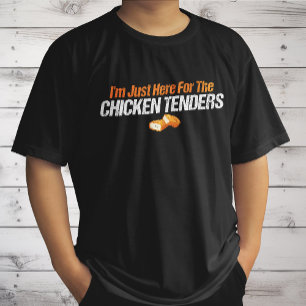 Jag är här för Chicken Tenders Foodie Älskare T Shirt