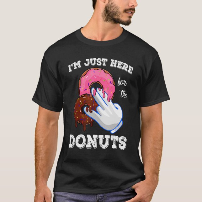 Jag är här för Donuts Doughnut Cute Manar Wom T Shirt (Framsida)