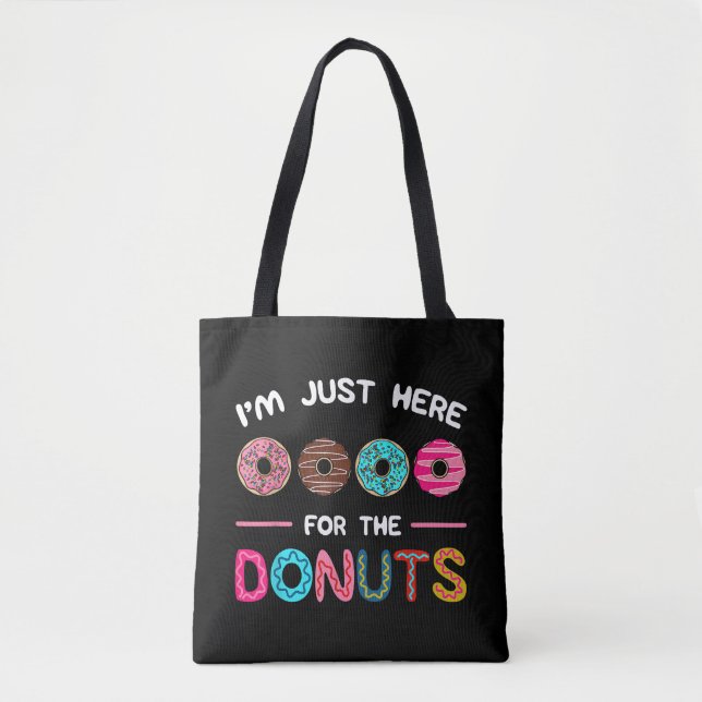 Jag är här för Donuts Doughnut Dough Sweet Tygkasse (Framsida)