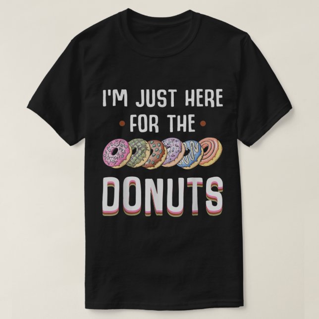 Jag är här för Donuts. T Shirt (Design framsida)