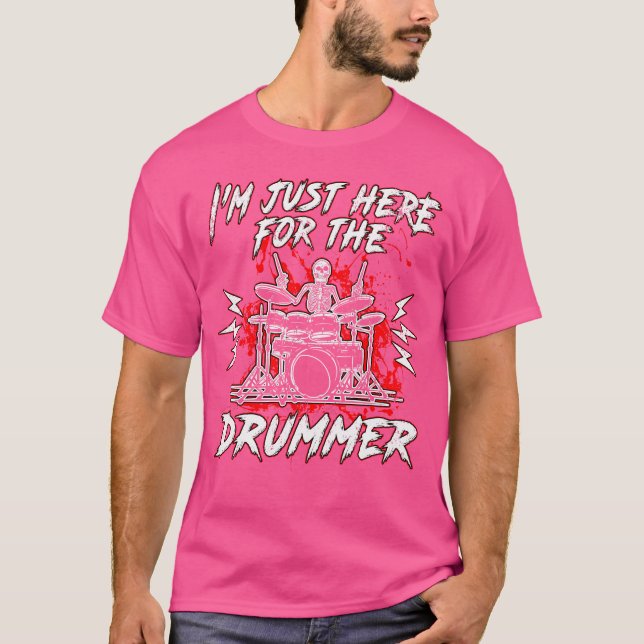 Jag är här för Drummer Music Drums T Shirt (Framsida)