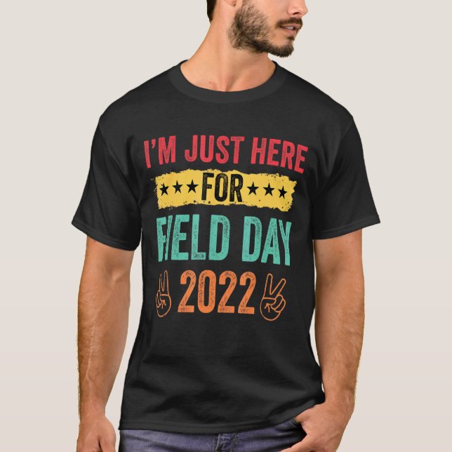 Jag är här för Fält-dagen 2022 Retro-Fält-dagen T Shirt (Framsida)