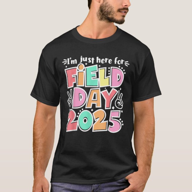 Jag är här för Fält-dagen 2025 för lärarbarn T Shirt (Framsida)