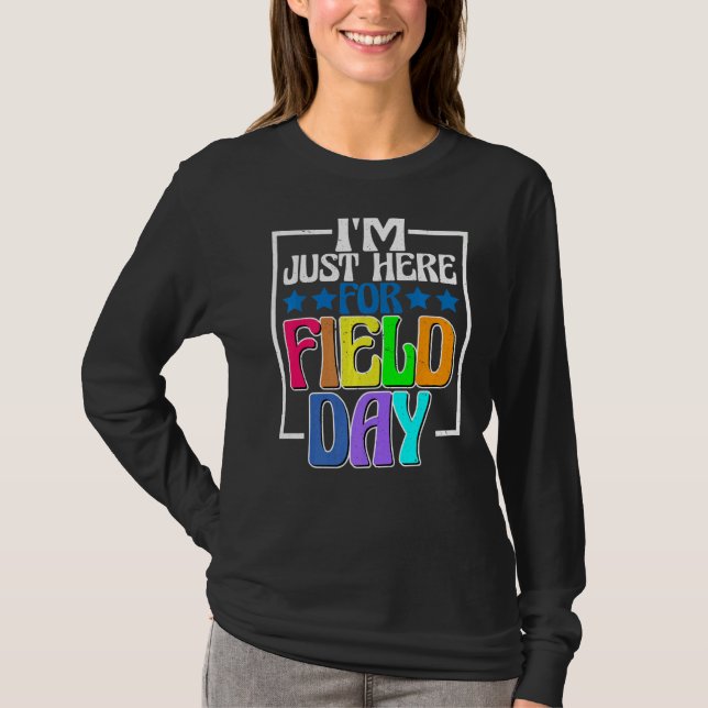 Jag är här för Fält-dagen... T Shirt (Framsida)