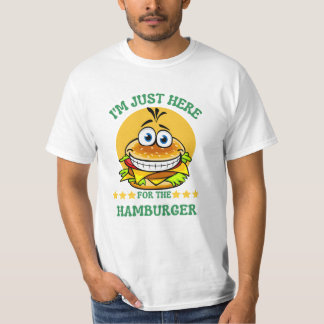 Jag är här för Hamburger T-Shirt