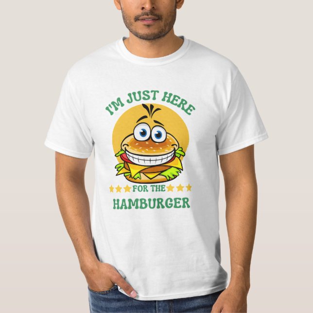 Jag är här för Hamburger T-Shirt (Framsida)