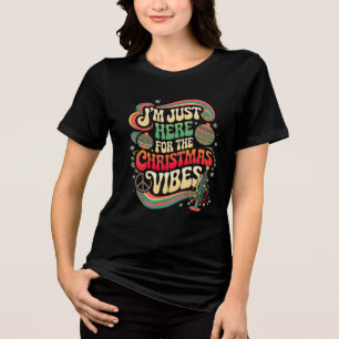 Jag är här för julen... Vibes Retro Shirt T