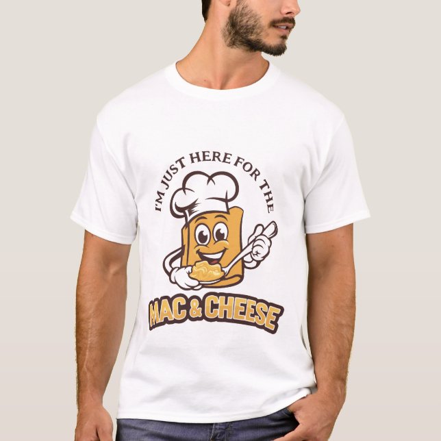 Jag är här för Mac-N-Cheese. T Shirt (Framsida)
