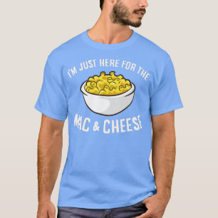Jag är här för Mac och Cheese Macaroni Mac T Shirt