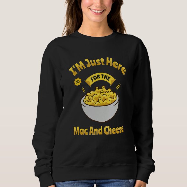Jag är här för Mac och Cheese Macaroni Mac T Shirt (Framsida)