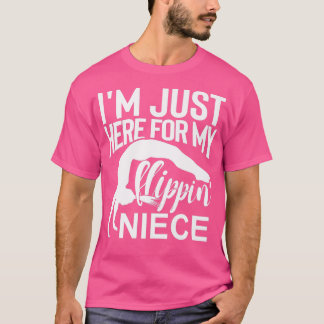 Jag är här för min flippin Niece Gymnastics Moster T Shirt