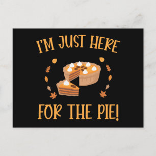 Jag är här för Paj Thanksgivingen Vykort