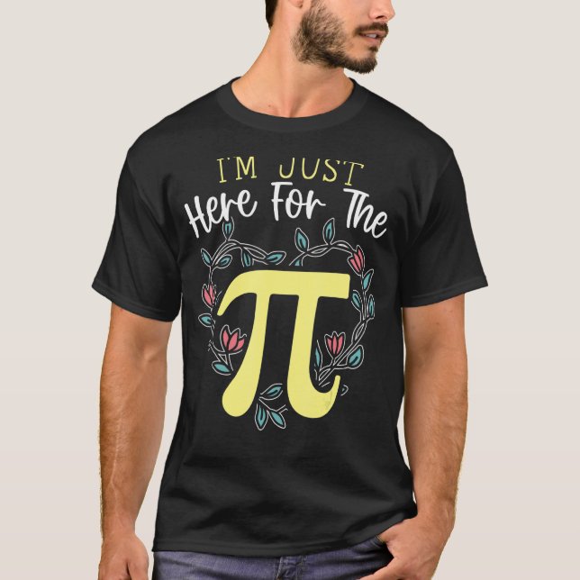 Jag är här för Pi Math-läraren Mathematicia T Shirt (Framsida)