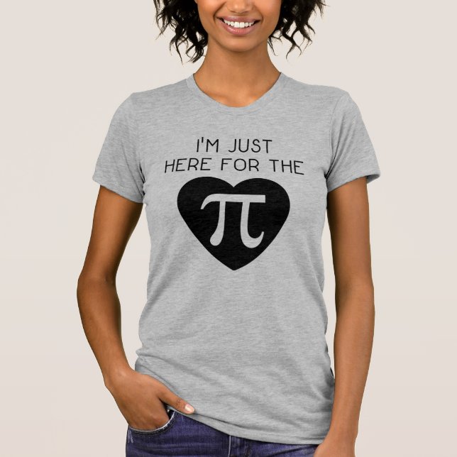 Jag är här för PI Tee Shirt (Framsida)