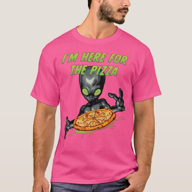 Jag är här för Pizza Alien T Shirt (Framsida)