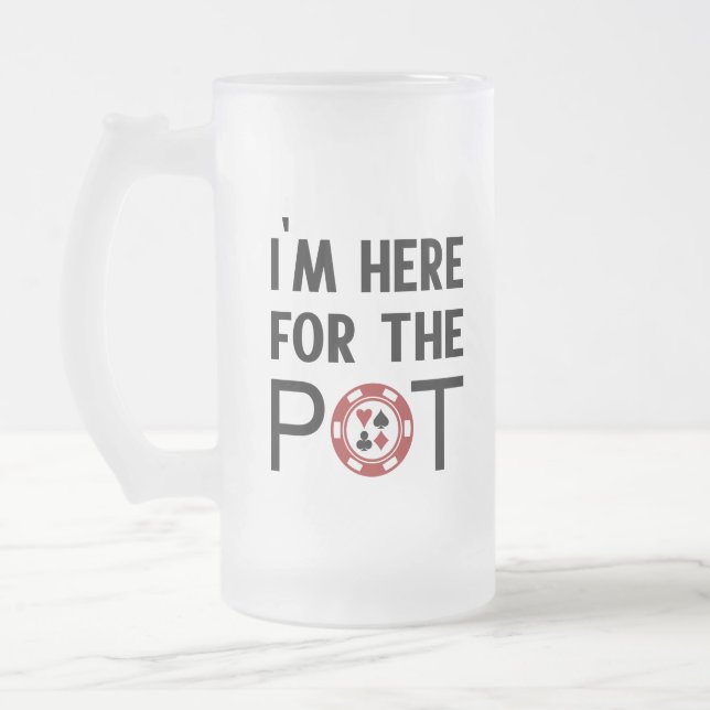 Jag är här för Pot Funny Poker Chip Casino Frostat Ölglas (Vänster)