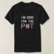 Jag är här för Pot Funny Poker T Shirt (Design framsida)