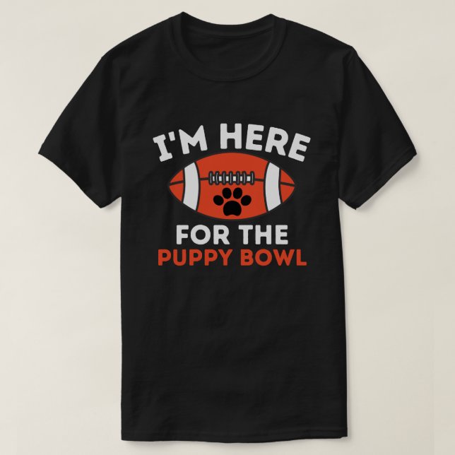 Jag är här för Rolig hund Puppy Bowl T Shirt (Design framsida)