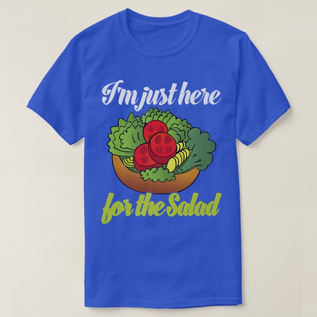 Jag är här för Salad Funny Salad Älskare Vega T Shirt (Design framsida)