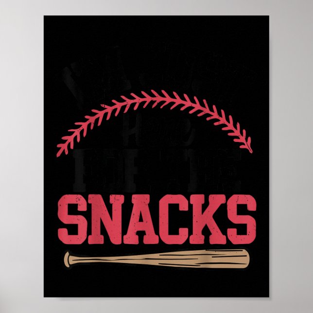 Jag är här för Snacks Baseball Småbarn Siste Poster (Framsidan)