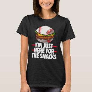 Jag är här för Snacks och Burger Manar Baseba T Shirt