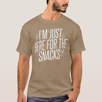 Jag är här för Snacks T-Shirt-gigapixel-sta T Shirt
