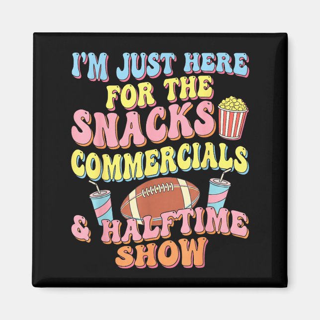 Jag är här för snacksreklamens halvtidsshow  magnet (Framsidan)