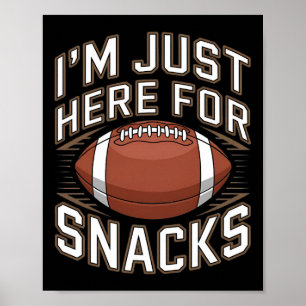 Jag är här för snacksroligt fotboll för fans 1 poster