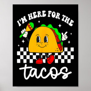 Jag är här för Tacos Cinco De Mayo Småbarn Mexico Poster