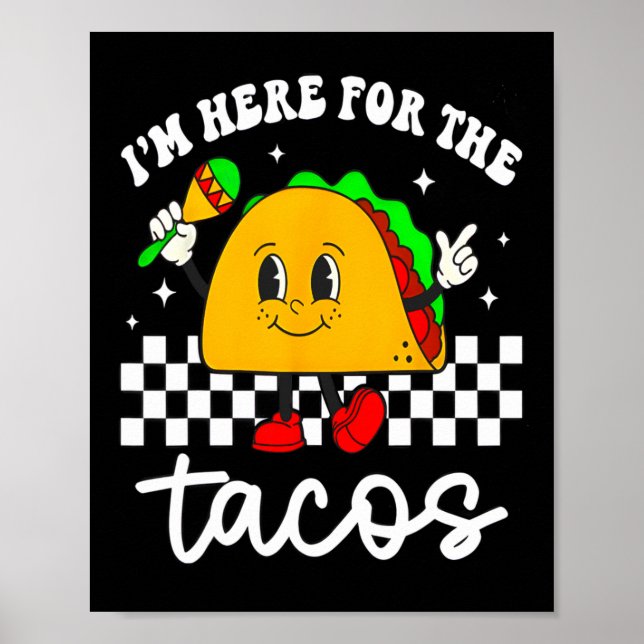 Jag är här för Tacos Cinco De Mayo Småbarn Mexico Poster (Framsidan)