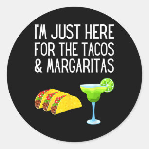 Jag är här för Tacos och Margaritas Cinco D Runt Klistermärke