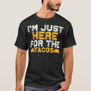 Jag är här för Tacos T Shirt