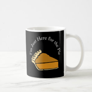 Jag är här för Thanksgiving Pumpkin Paj Kaffemugg