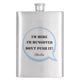 Jag är här, jag är Hungover, tryck inte! Redigerba Fickplunta