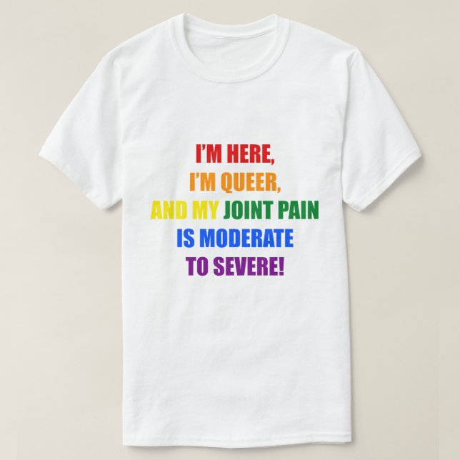 JAG ÄR HÄR, JAG ÄR SNABB OCH MIN GEMENSAMMA SMÄRTA T SHIRT (Design framsida)