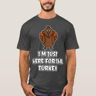 Jag är här just för Turkiet T Shirt
