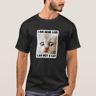 Jag är här live. Jag är inte en Cat Lawyer Filer M T Shirt
