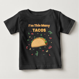 Jag är här många Tacos-barns första födelsedag Bab T Shirt