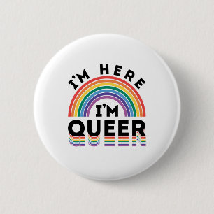 Jag är här och är Queer Gay pride Month Rainbow Knapp